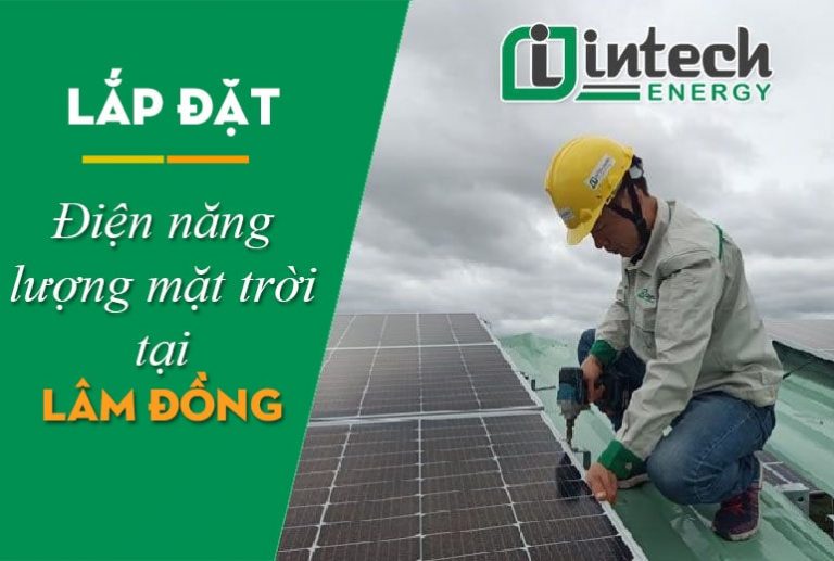 Lắp đặt điện năng lượng mặt trời tại Lâm Đồng