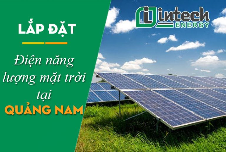 Lắp đặt điện năng lượng mặt trời tại Quảng Nam
