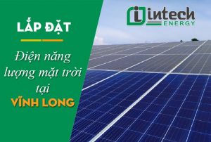 Lắp đặt điện năng lượng mặt trời tại Vĩnh Long