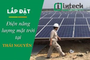 Lắp đặt điện năng lượng mặt trời tại Thái Nguyên