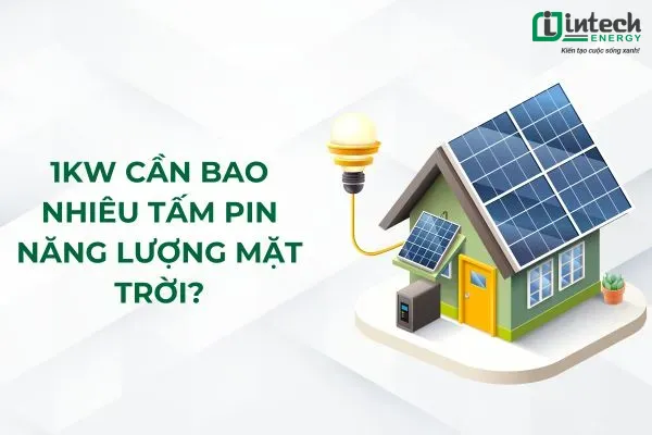 1kW cần bao nhiêu tấm pin năng lượng mặt trời?