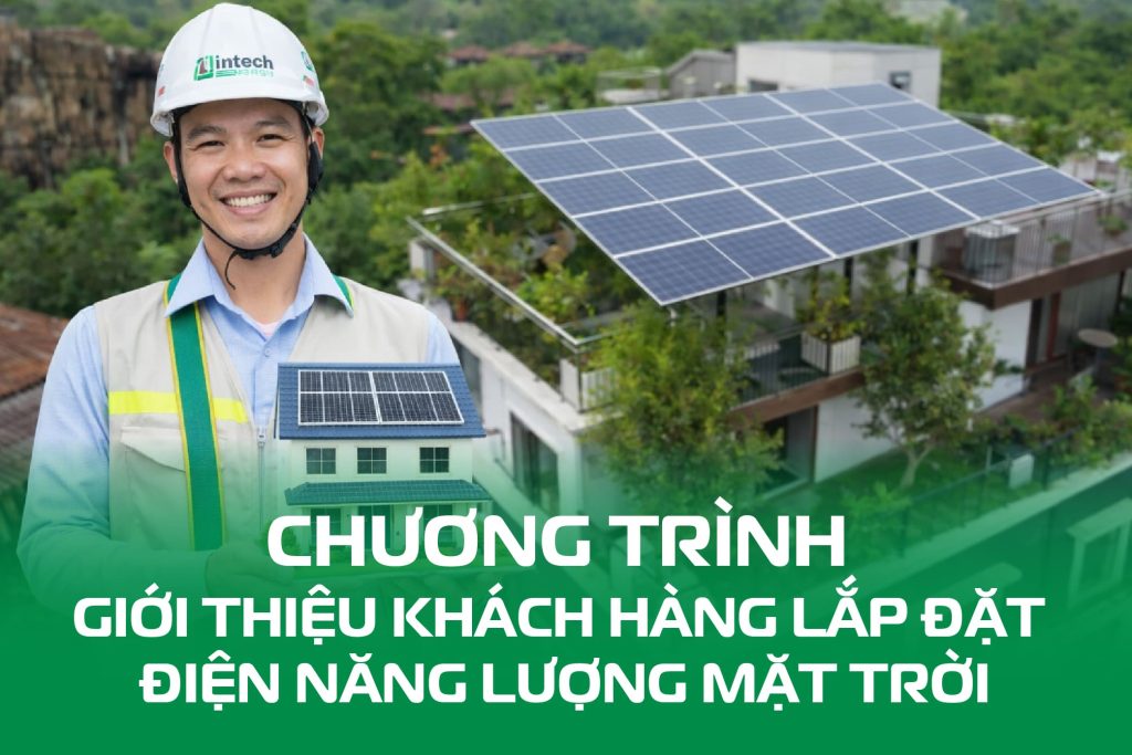 Chương trình giới thiệu khách hàng lắp điện năng lượng mặt trời Chương trình giới thiệu khách hàng lắp điện năng lượng mặt trời
