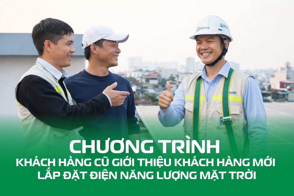 Chương trình khách hàng cũ giới thiệu khách hàng mới lắp điện năng lượng mặt trời Chương trình khách hàng cũ giới thiệu khách hàng mới